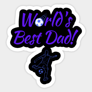 World's Best (Football/Soccer) Dad! Sticker